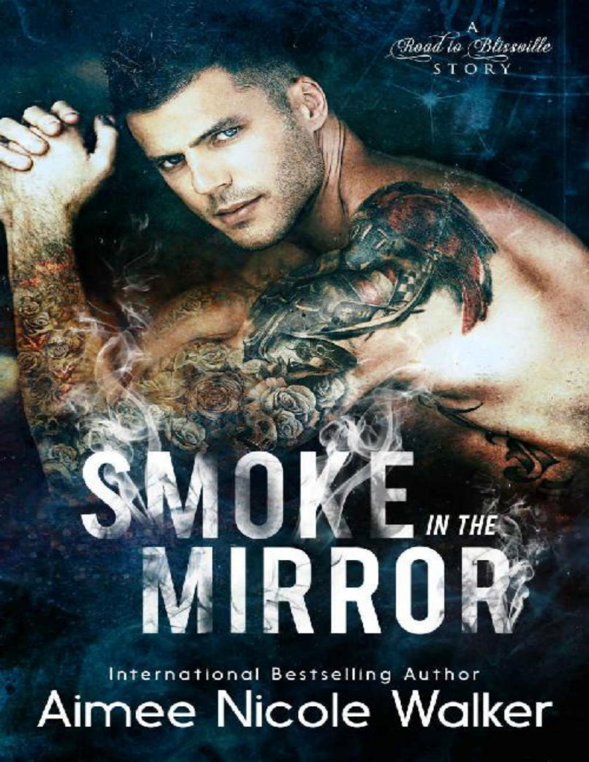Smoke In The Mirror Road To Blissville 5 Aimee Nicole Walker
