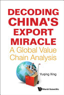 Decoding Chinas Export Miracle Yuqing Xing