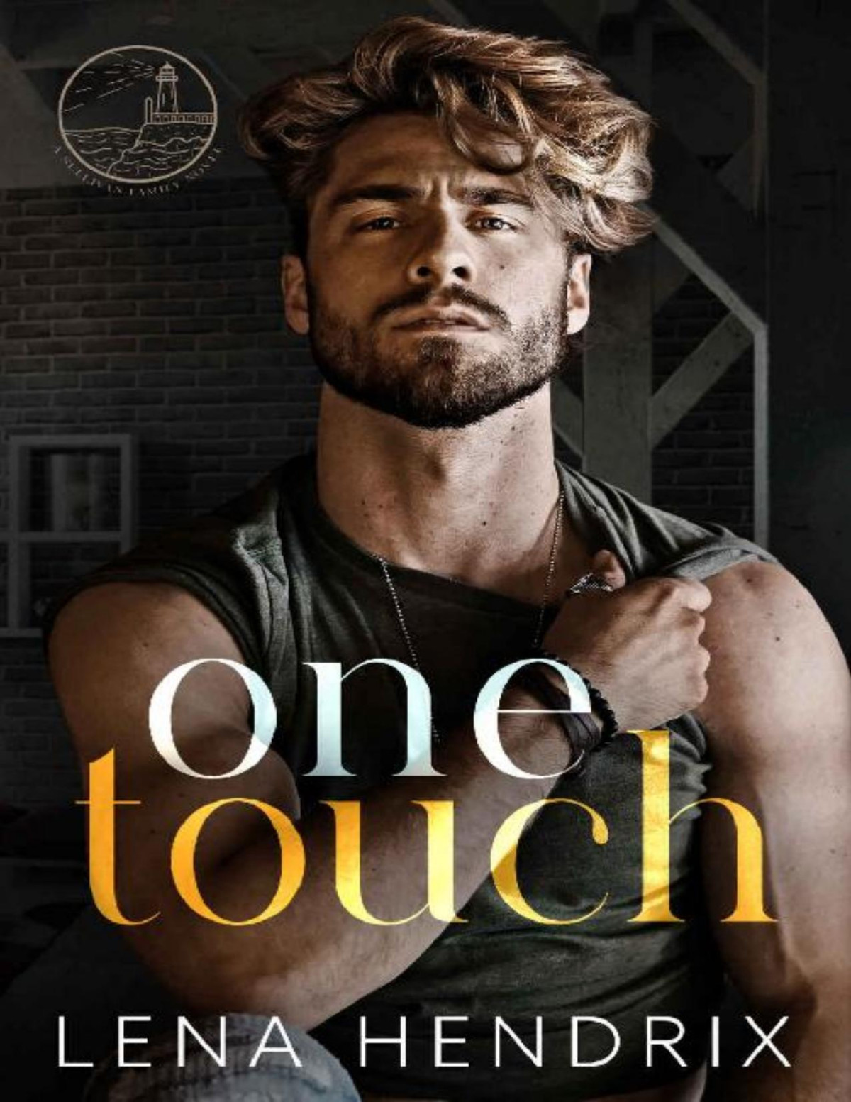 One Touch An Exboyfriends Brother Small Town Romance 1st Lena Hendrix