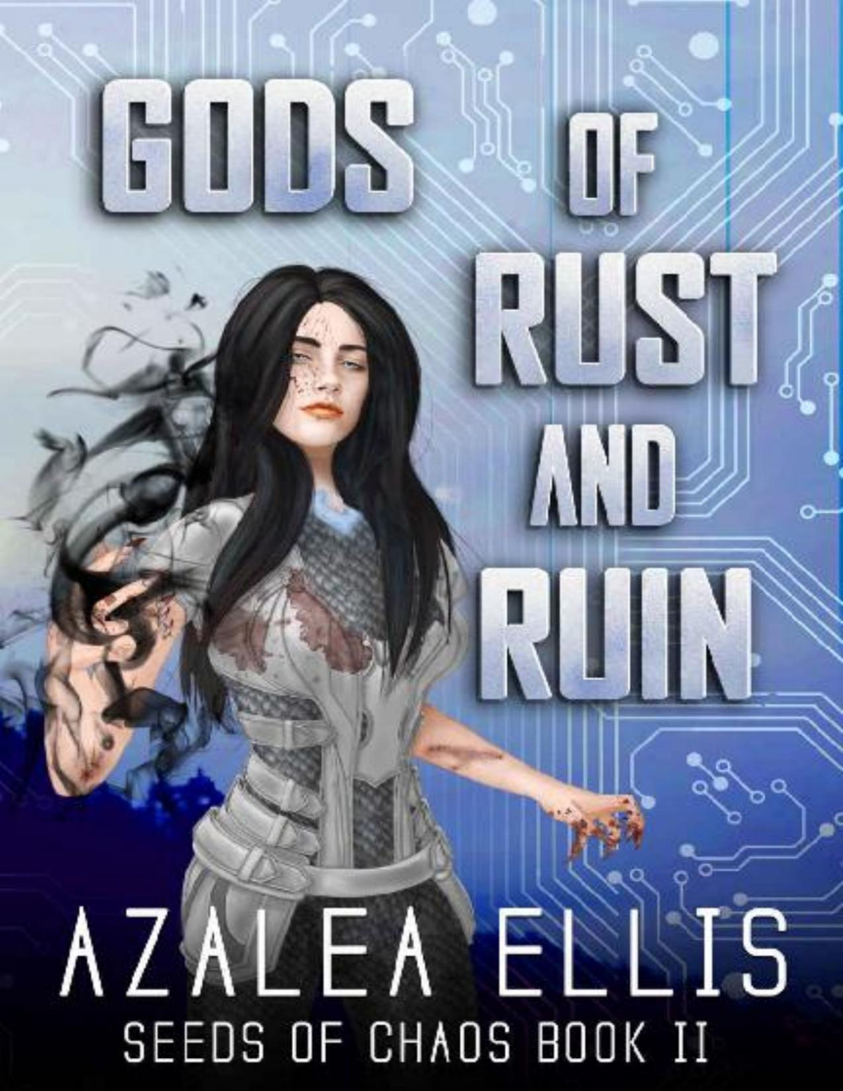 Gods Of Rust And Ruin Azalea Ellis