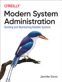 Modern System Administration Managing Reliable And Sustainable Systems Jennifer Davis