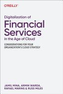 Digitalization Of Financial Services In The Age Of Cloud Considerations For Your Organizations Cloud Strategy Jamil Mina