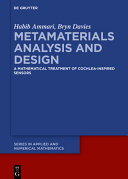 Metamaterial Analysis And Design A Mathematical Treatment Of Cochleainspired Sensors 1st Edition Habib Ammari