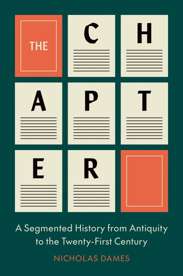 The Chapter A Segmented History From Antiquity To The Twentyfirst Century Nicholas Dames