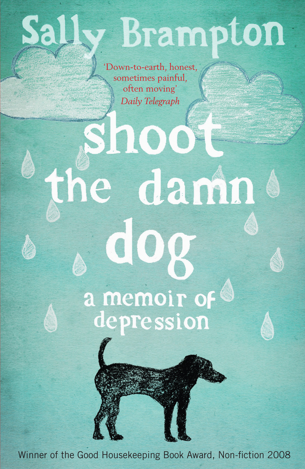 Shoot The Damn Dog A Memoir Of Depression Sally Brampton