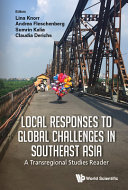 Local Responses To Global Challenges In Southeast Asia A Transregional Studies Reader Claudia Derichs