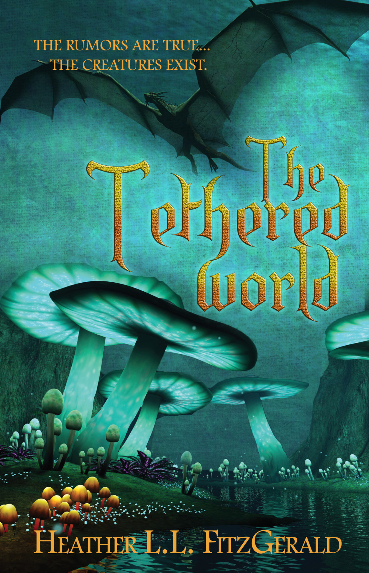 The Tethered World The Tethered World Chronicles Book 1 Fitzgerald