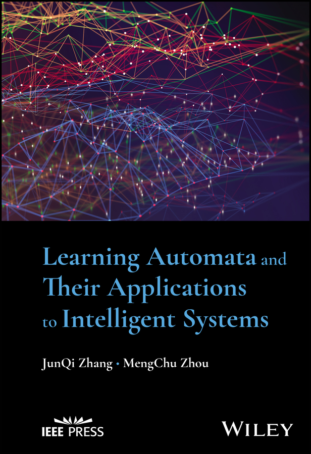 Learning Automata And Their Applications To Intelligent Systems Junqi Zhang Mengchu Zhou