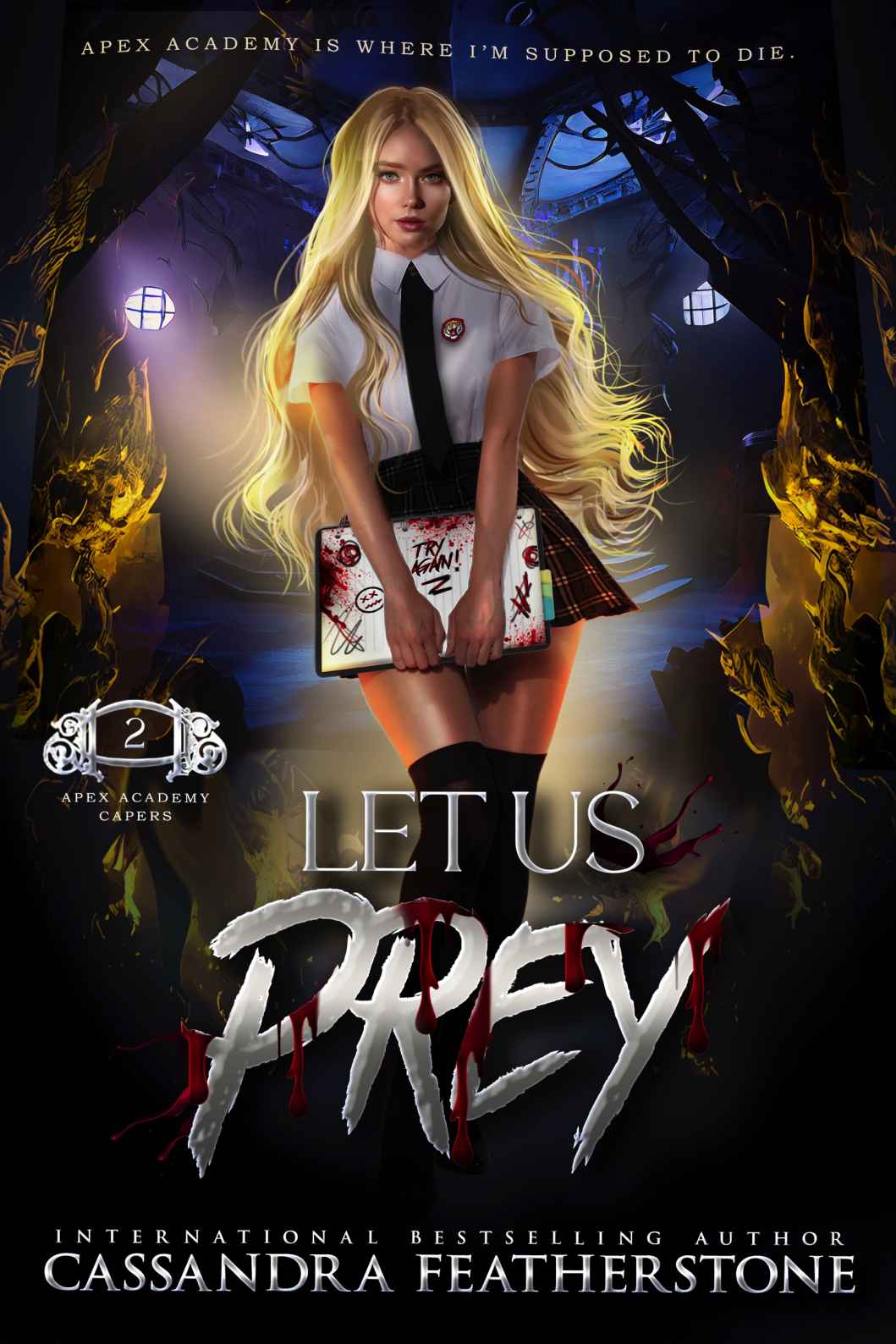 Let Us Prey Apex Academy Capers 2 1st Edition Cassandra Featherstone