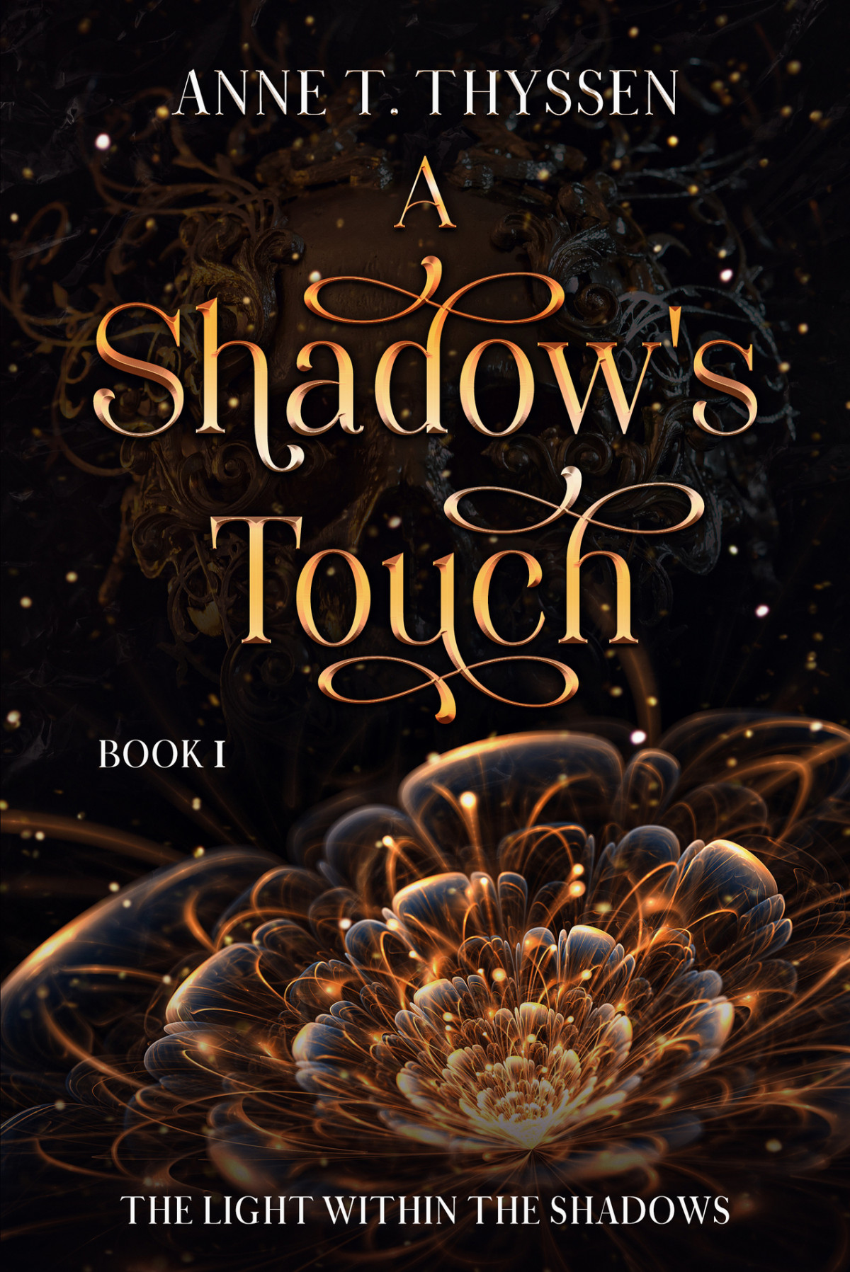 A Shadows Touch Book 1 Of The Light Within The Shadows Thyssen