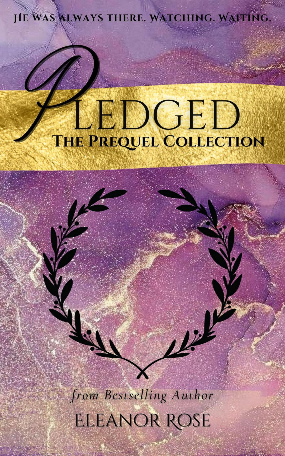 Pledged The Prequel Collection Rose Eleanor
