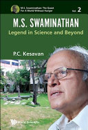 Ms Swaminathan Legend In Science And Beyond P C Kesavan
