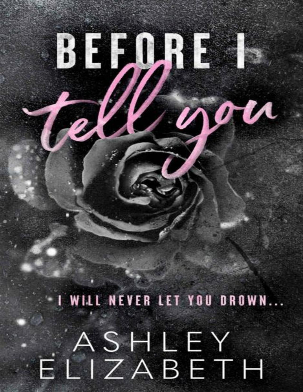 Before I Tell You Ashley Elizabeth