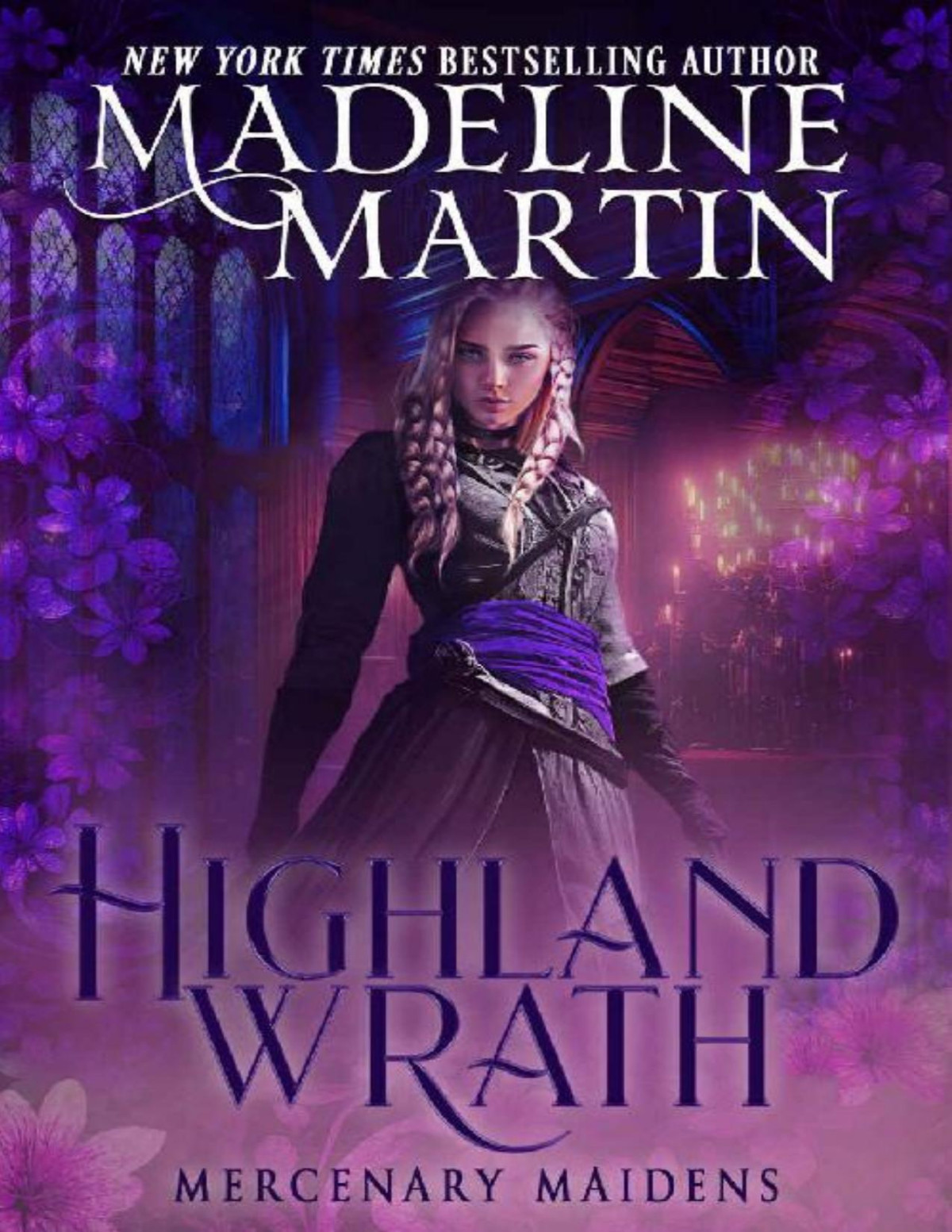 Highland Wrath Mercenary Maidens Book 3 Madeline Martin