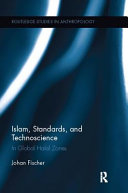 Islam Standards And Technoscience In Global Halal Zones 1 Johan Fischer