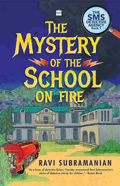 Mystery Of The School On Fire Ravi Subramanian