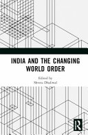 India And The Changing World Order 1 Shveta Dhaliwal