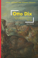 Otto Dix And The Memorialization Of World War I In German Visual Culture 19141936 Ann Murray