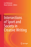Intersections Of Sport And Society In Creative Writing Lee Mcgowan