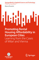 Promoting Rental Housing Affordability In European Cities Learning From The Cases Of Milan And Vienna Marco Peverini