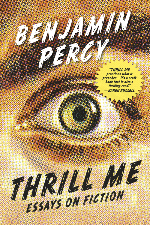 Thrill Me Benjamin Percy