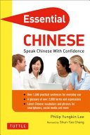 Essential Chinese Speak Chinese With Confidence Philip Yungkin Lee