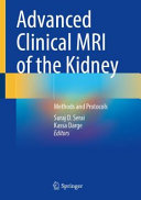 Advanced Clinical Mri Of The Kidney Methods And Protocols Suraj D Serai