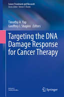 Targeting The Dna Damage Response For Cancer Therapy Timothy A Yap