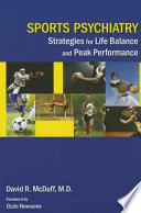 Sports Psychiatry Strategies For Life Balance And Peak Performance David R Mcduff