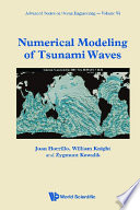 Numerical Modeling Of Tsunami Waves Juan J Horrillo William R Knight