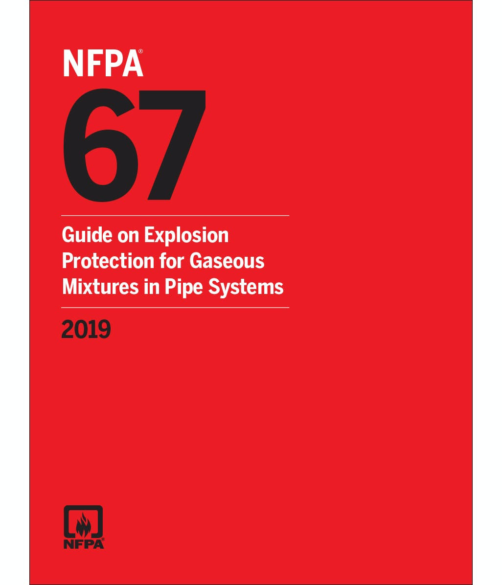 Nfpa 67 Guide On Explosion Protection For Gaseous Mixtures In Pipe Systems 2019 Edition National Fire Protection Association