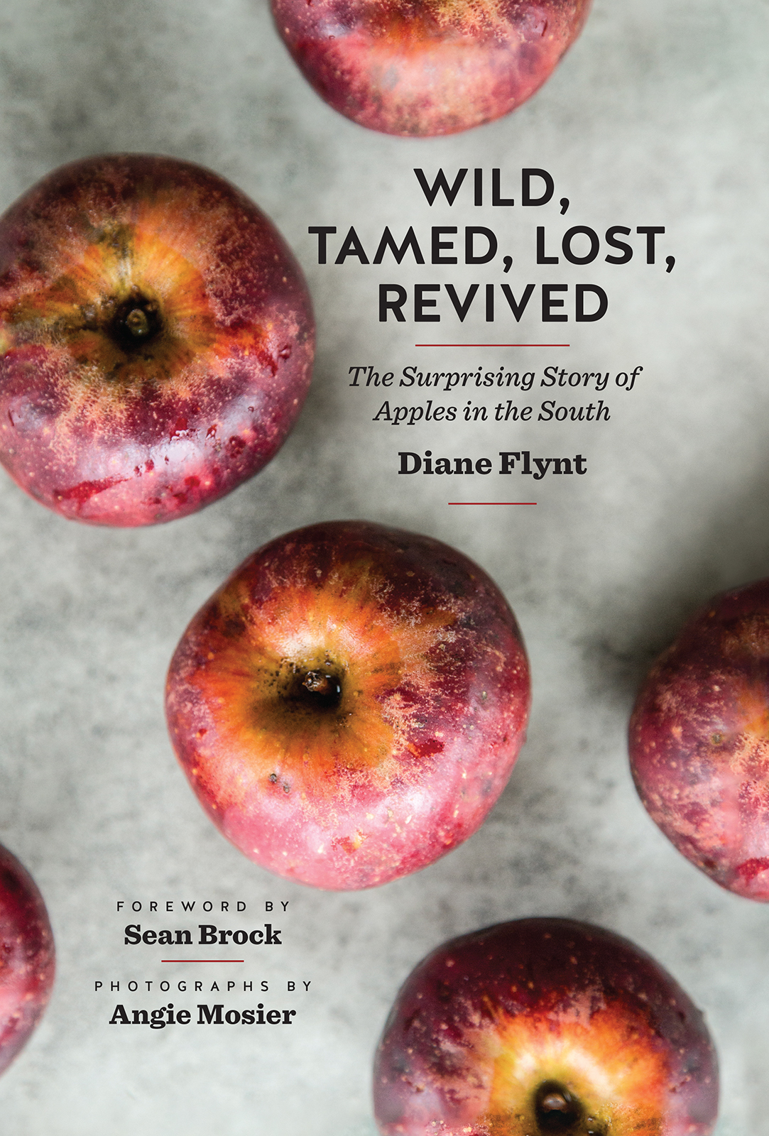 Wild Tamed Lost Revived The Surprising Story Of Apples In The South Diane Flynt