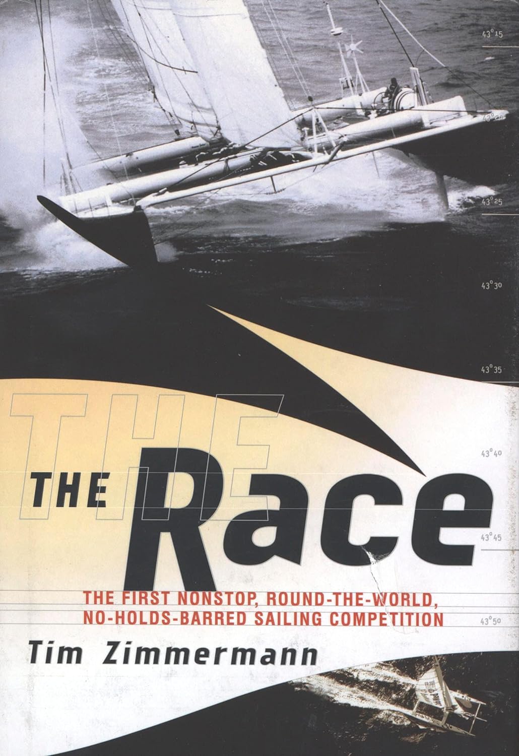 The Race The First Nonstop Roundtheworld Noholdsbarred Sailing Competition Tim Zimmermann