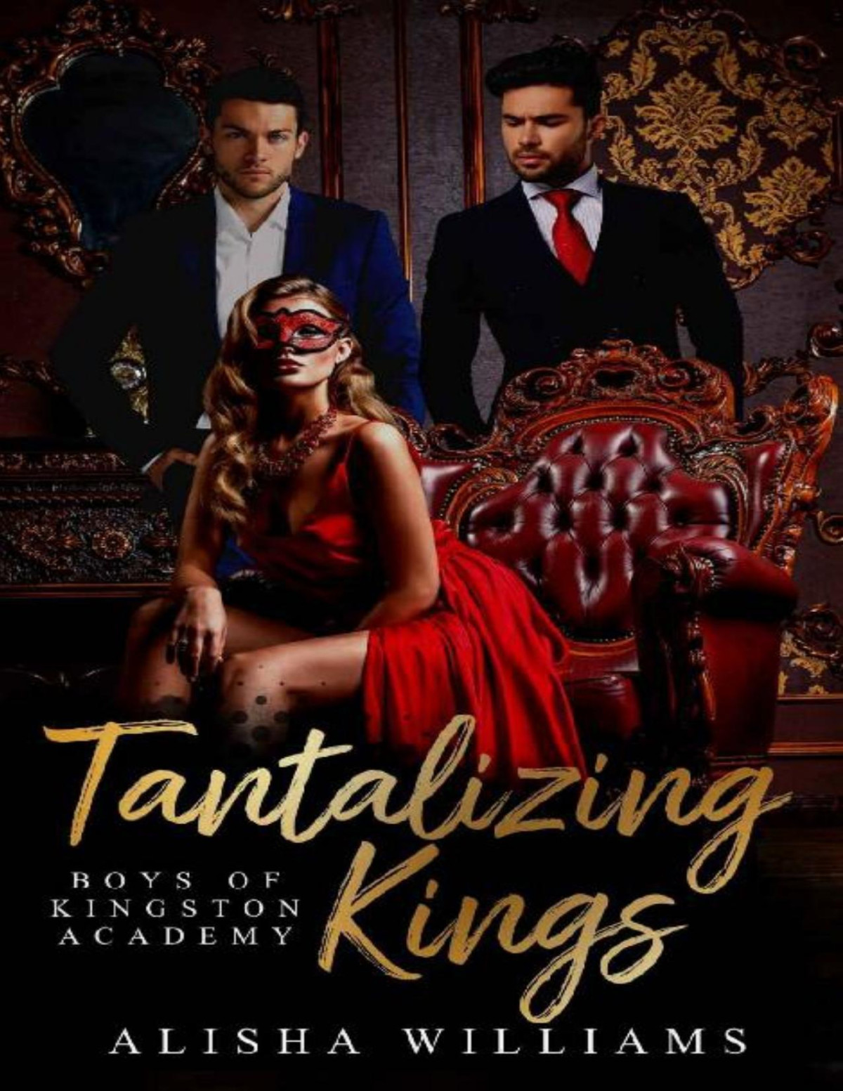 Tantalizing Kings Boys Of Kingston Academy Book One Alisha Williams