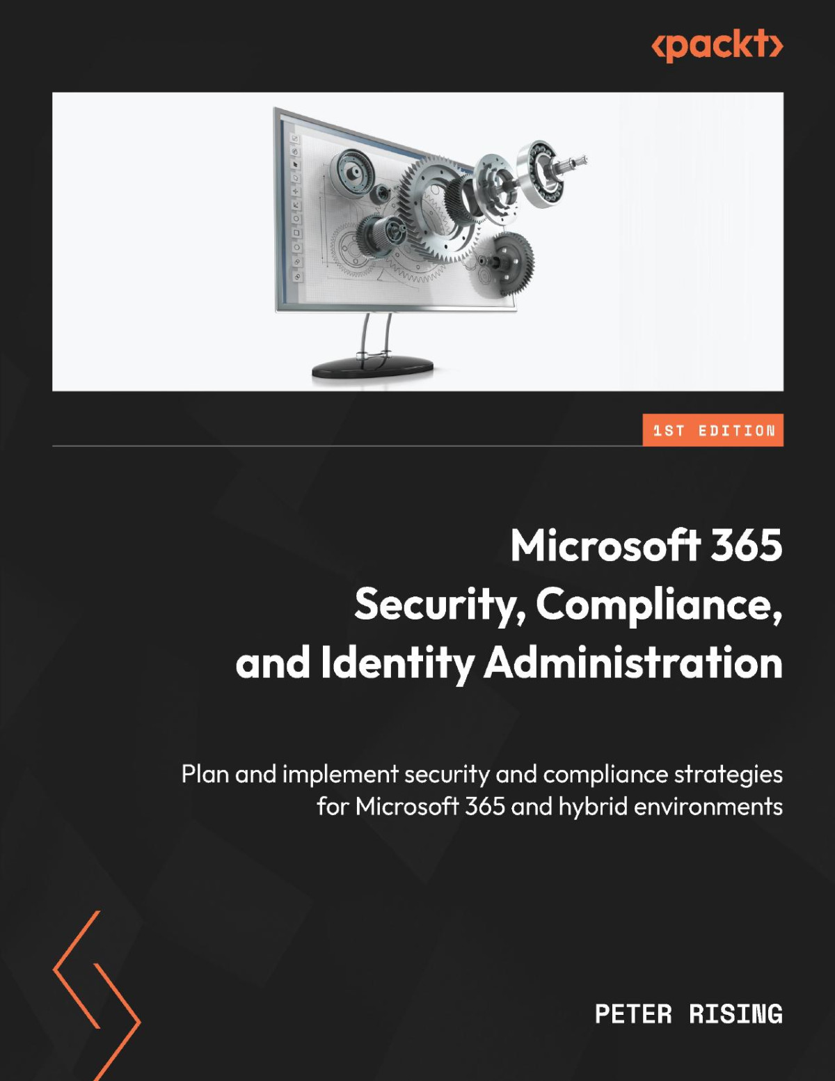 Microsoft 365 Security Compliance And Identity Administration Peter Rising