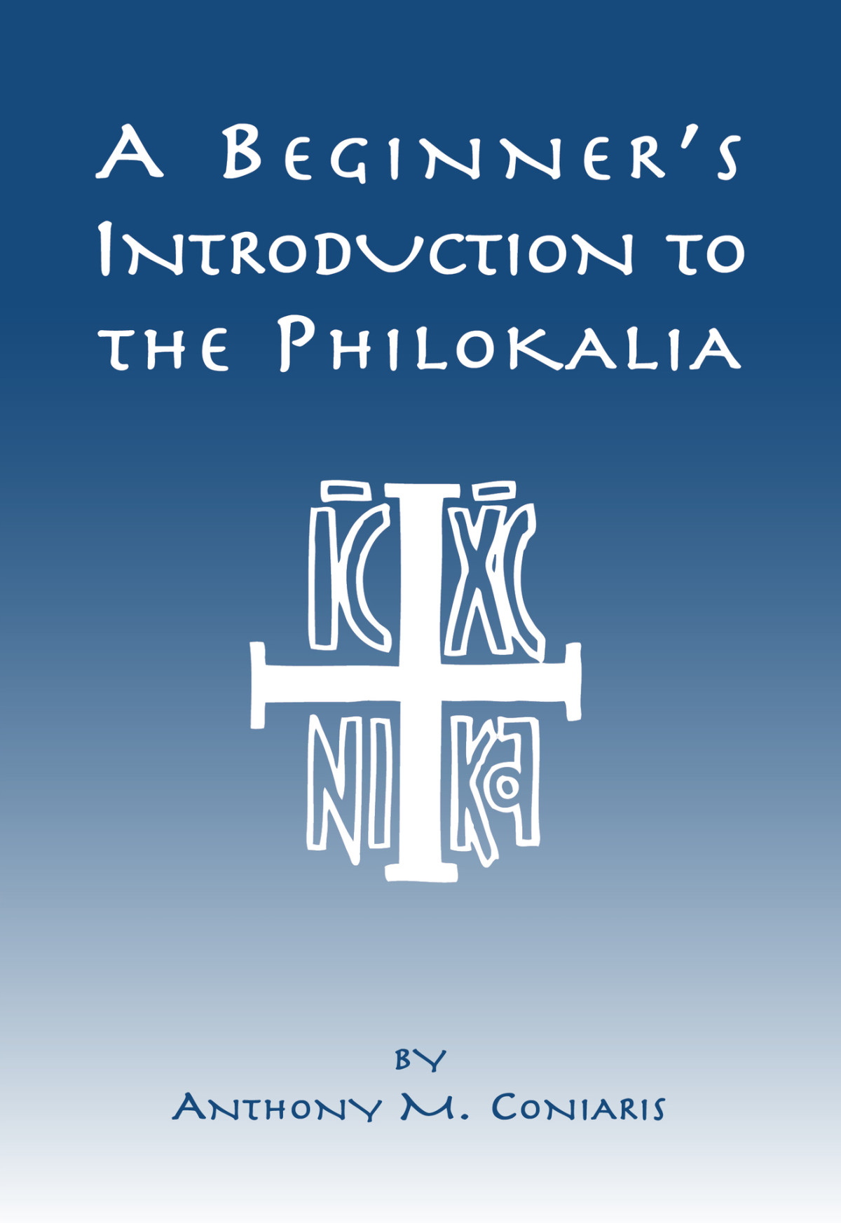 A Beginners Introduction To The Philokalia Anthony M Coniaris