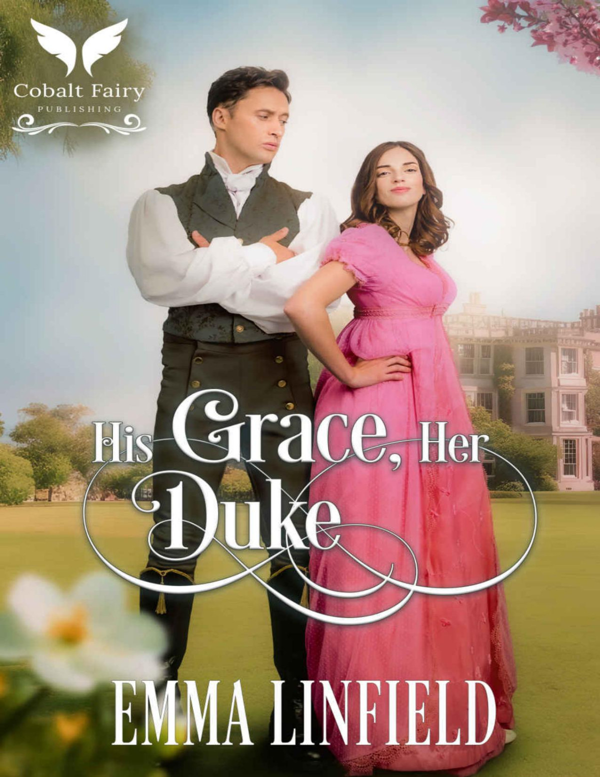 His Grace Her Duke A Historical Regency Romance Novel Linfield