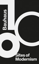Bauhaus 100 Sites Of Modernism Bauhaus Kooperation Berlin Dessau Weimar