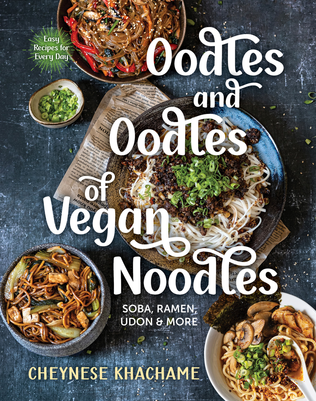 Oodles And Oodles Of Vegan Noodles Soba Ramen Udon Moreeasy Recipes For Every Day Cheynese Khachame