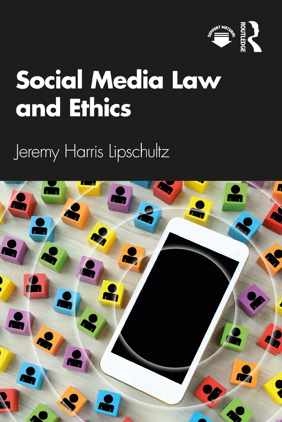 Social Media Law And Ethics Jeremy Harris Lipschultz