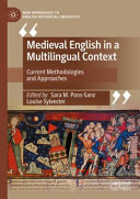 Medieval English In A Multilingual Context Current Methodologies And Approaches Sara M Ponssanz
