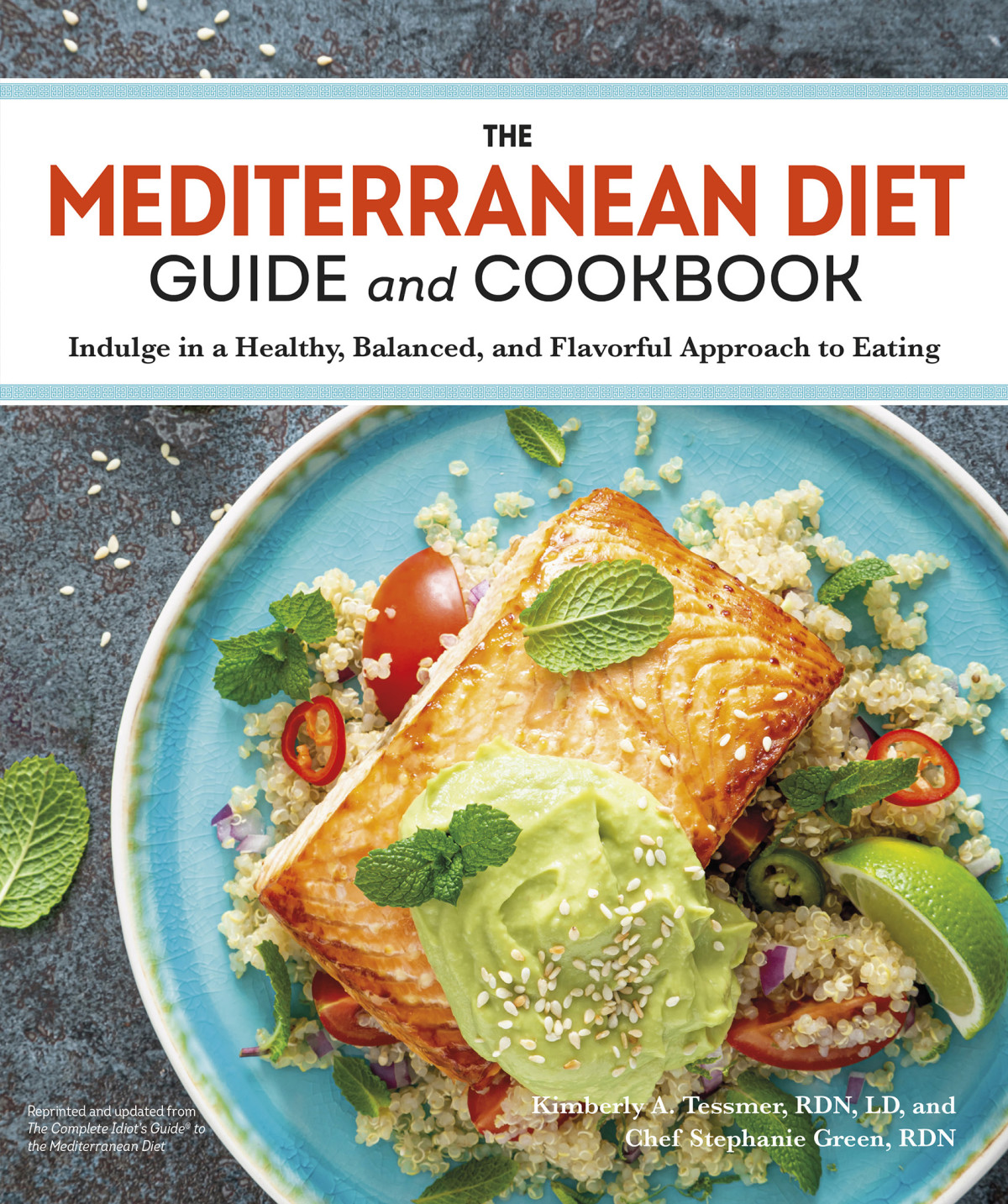 The Mediterranean Diet Guide And Cookbook Kimberly A Tessmerd Stephanie Green