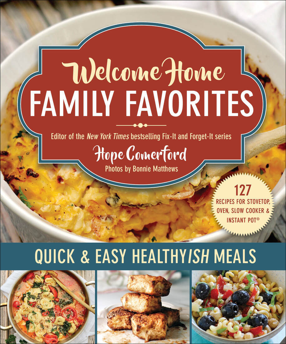 Welcome Home Family Favorites Quick Easy Healthyish Meals Hope Comerford