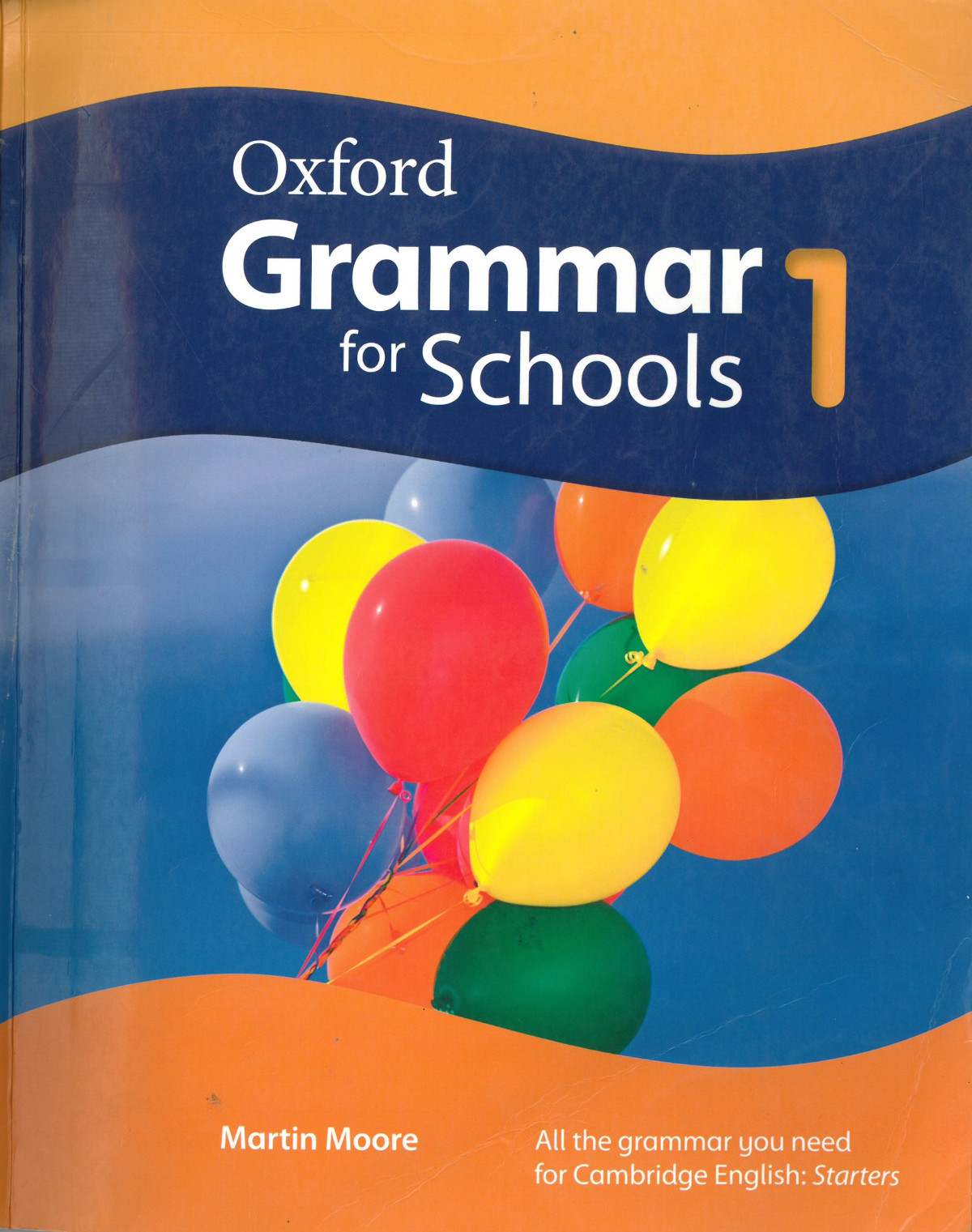 Oxford Grammar For Schools 1 Starters 1st Edition Martin Moore