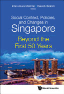 Social Context Policies And Changes In Singapore Intan Azura Mokhtar