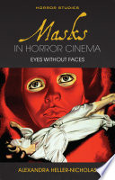 Masks In Horror Cinema Eyes Without Faces Alexandra Hellernicholas