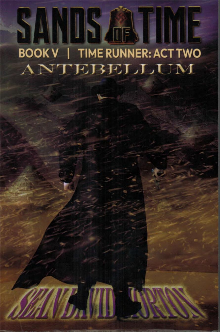 Sands Of Time Book V Timerunner Act Two Antebellum Seandavid Morton