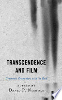 Transcendence And Film Cinematic Encounters With The Real David P Nichols