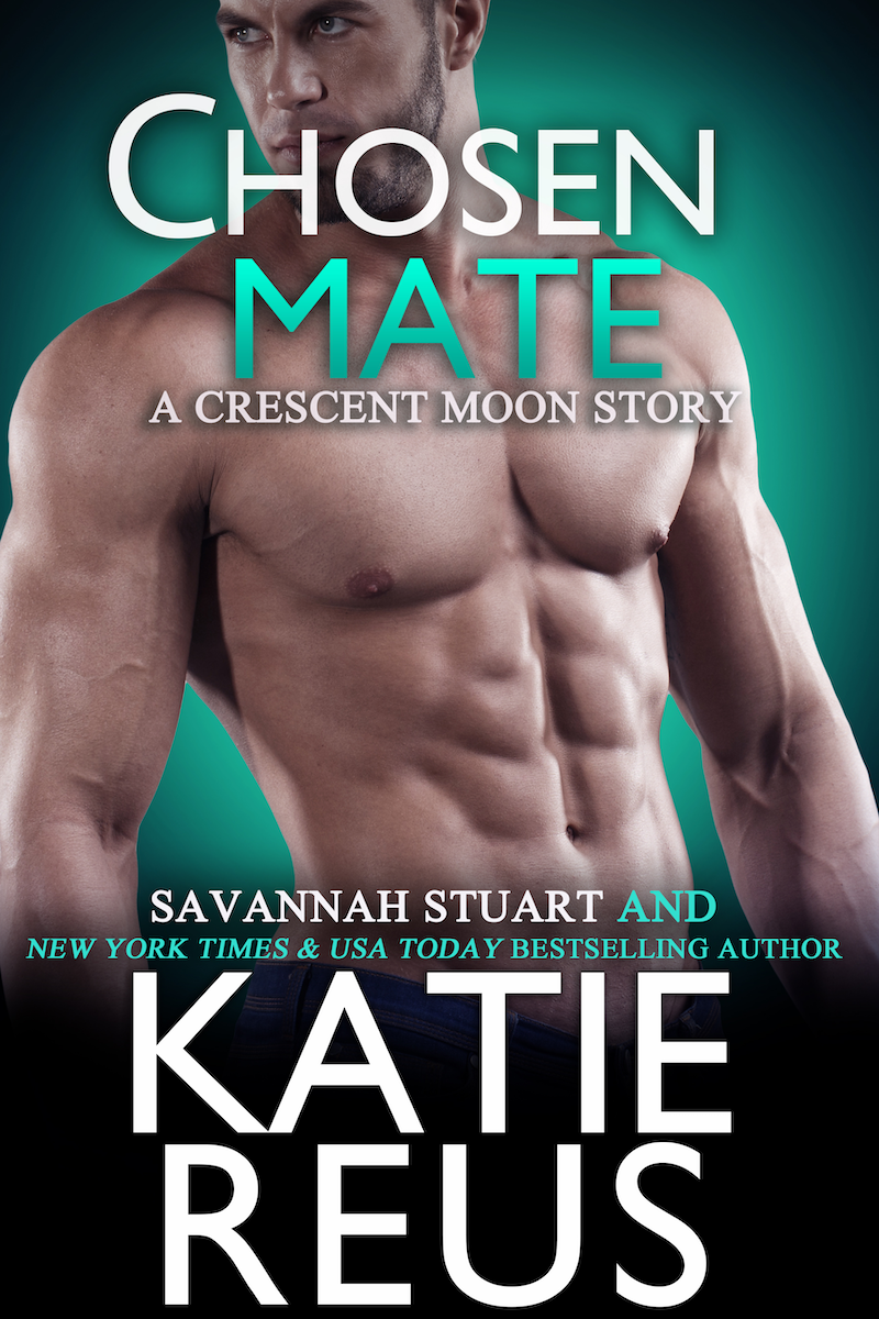 Chosen Mate Katie Reus Savannah Stuart