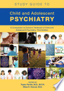 Study Guide To Child And Adolescent Psychiatry Second Edition A Companion To Dulcans Textbook Of Child And Adolescent Psychiatry Third Edition 2nd Edition Tapan Parikh